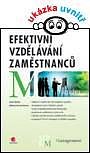EFEKTIVNÍ VZDĚLÁVÁNÍ ZAMĚSTNANCŮ