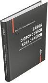 ZÁKON O OBCHODNÍCH KORPORACÍCH s aktualizovanou důvodovou zprávou a rejstříkem