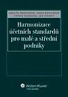 HARMONIZACE ÚČETNÍCH STANDARDŮ PRO MALÉ A STŘEDNÍ PODNIKY