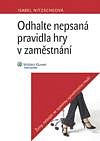 ODHALTE NEPSANÁ PRAVIDLA HRY V ZAMĚSTNÁNÍ