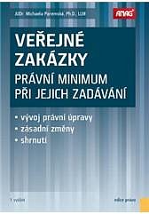 VEŘEJNÉ ZAKÁZKY - PRÁVNÍ MINIMUM PŘI JEJICH ZADÁVÁNÍ