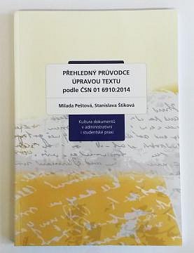 PŘEHLEDNÝ PRŮVODCE ÚPRAVOU TEXTU PODLE ČSN 01 6910:2014