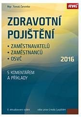 ZDRAVOTNÍ POJIŠTĚNÍ ZAMĚSTNAVATELŮ, ZAMĚSTNANCŮ, OSVČ 2016