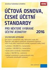 ÚČTOVÁ OSNOVA, ČESKÉ ÚČETNÍ STANDARDY PRO NĚKTERÉ VYBRANÉ ÚČETNÍ JEDNOTKY 2016
