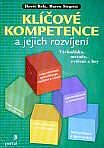 KLÍČOVÉ KOMPETENCE A JEJICH ROZVÍJENÍ