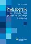 PROFESIOGRAFIE a její praktické využití při řízení lidských zdrojů