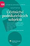 ÚČETNICTVÍ PODNIKATELSKÝCH SUBJEKTŮ - 100 otázek a odpovědí z praxe