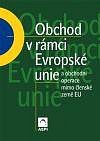 OBCHOD V RÁMCI EVROPSKÉ UNIE A OBCHODNÍ OPERACE MIMO ČLENSKÉ ZEMĚ EU
