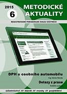 METODICKÉ AKTUALITY Č. 6/2015 DPH U OSOBNÍHO AUTOMOBILU
