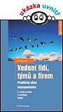 VEDENÍ LIDÍ, TÝMŮ A FIREM