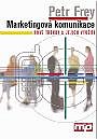 MARKETINGOVÁ KOMUNIKACE - NOVÉ TRENDY A JEJICH VYUŽITÍ
