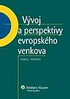 VÝVOJ A PERSPEKTIVY EVROPSKÉHO VENKOVA