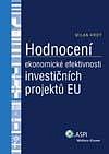 HODNOCENÍ EKONOMICKÉ EFEKTIVNOSTI INVESTIČNÍCH PROJEKTŮ EVROPSKÉ UNIE