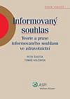 INFORMOVANÝ SOUHLAS - teorie a praxe informovaného souhlasu ve zdravotnictví