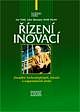 ŘÍZENÍ INOVACÍ - zavádění technologických, tržních a organizačních změn