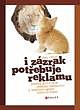 I ZÁZRAK POTŘEBUJE REKLAMU - pestrý průvodce světem reklamní a marketingové komunikace
