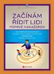 ZAČÍNÁM ŘÍDIT LIDI - POPRVÉ MANAŽEREM