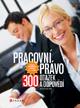 PRACOVNÍ PRÁVO - 300 OTÁZEK A ODPOVĚDÍ