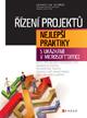 ŘÍZENÍ PROJEKTŮ - NEJLEPŠÍ PRAKTIKY S UKÁZKAMI MICROSOFT OFFICE