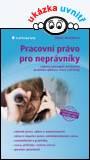 PRACOVNÍ PRÁVO PRO NEPRÁVNÍKY