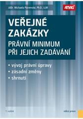 VEŘEJNÉ ZAKÁZKY - PRÁVNÍ MINIMUM PŘI JEJICH ZADÁVÁNÍ
