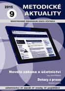 METODICKÉ AKTUALITY Č. 9/2015 NOVELA ZÁKONA O ÚČETNICTVÍ