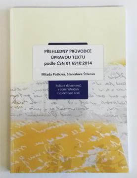 PŘEHLEDNÝ PRŮVODCE ÚPRAVOU TEXTU PODLE ČSN 01 6910:2014