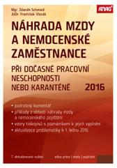 NÁHRADA MZDY A NEMOCENSKÉ ZAMĚSTNANCE 2016