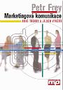 MARKETINGOVÁ KOMUNIKACE - NOVÉ TRENDY A JEJICH VYUŽITÍ